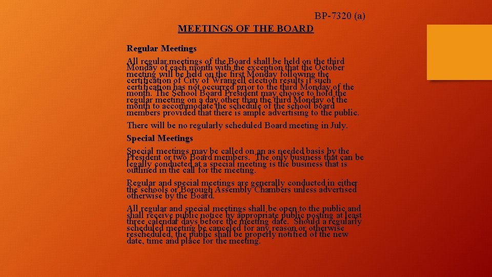  MEETINGS OF THE BOARD BP-7320 (a) Regular Meetings All regular meetings of the