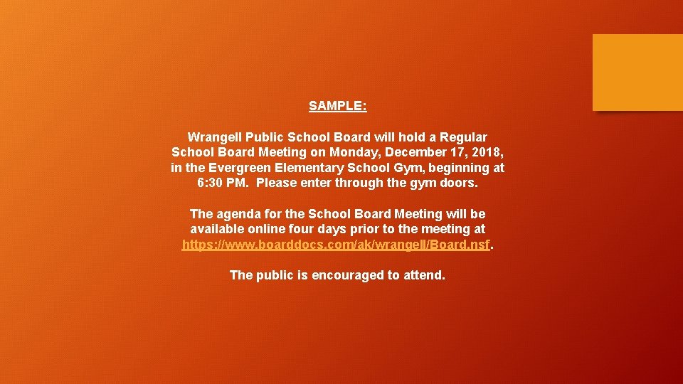 SAMPLE: Wrangell Public School Board will hold a Regular School Board Meeting on Monday,