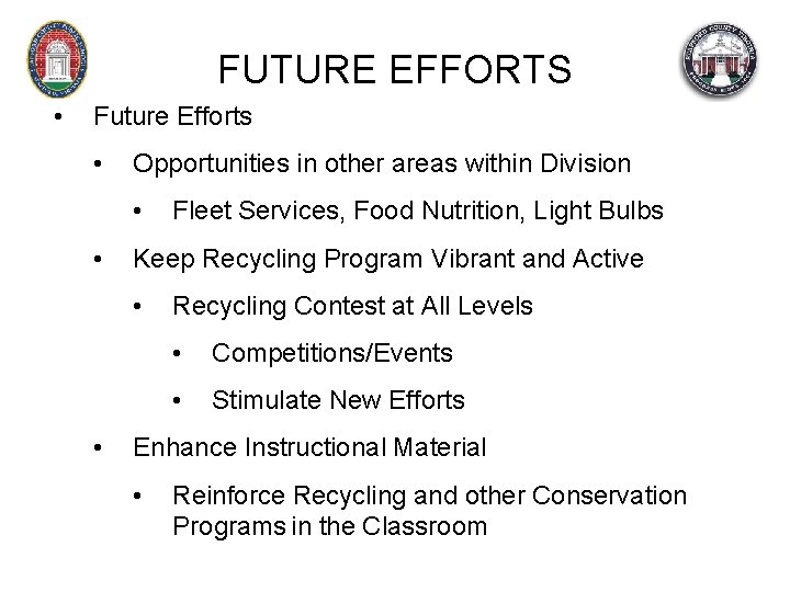 FUTURE EFFORTS • Future Efforts • Opportunities in other areas within Division • •
