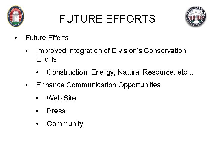 FUTURE EFFORTS • Future Efforts • Improved Integration of Division’s Conservation Efforts • •