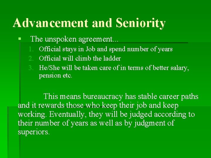 Advancement and Seniority The unspoken agreement. . . 1. Official stays in Job and