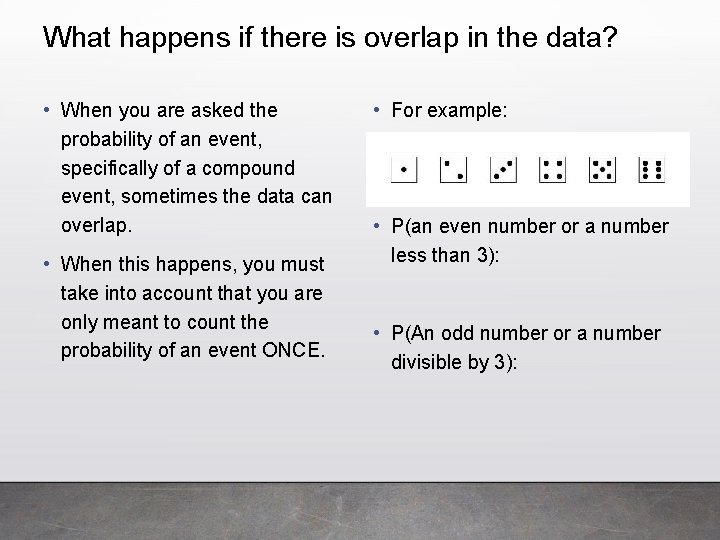 What happens if there is overlap in the data? • When you are asked