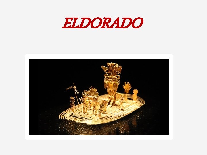 ELDORADO 