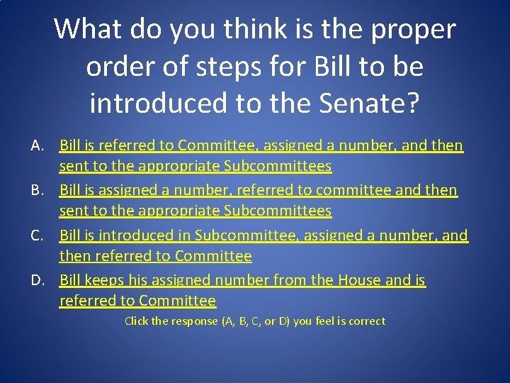 What do you think is the proper order of steps for Bill to be