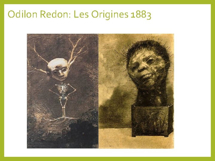 Odilon Redon: Les Origines 1883 