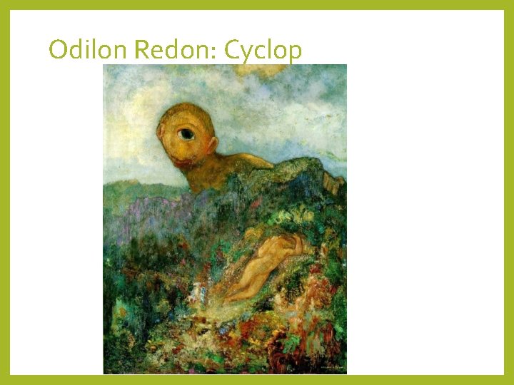 Odilon Redon: Cyclop 
