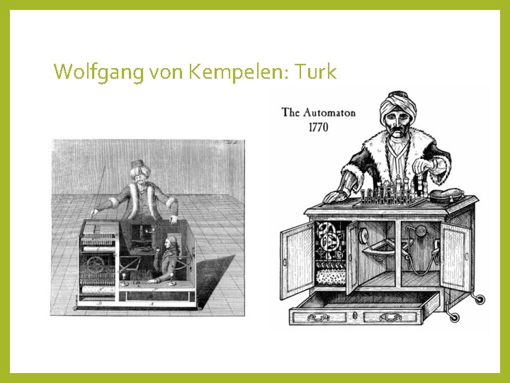 Wolfgang von Kempelen: Turk 
