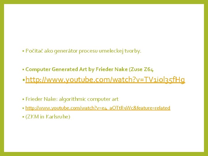  • Počítač ako generátor procesu umeleckej tvorby. • Computer Generated Art by Frieder