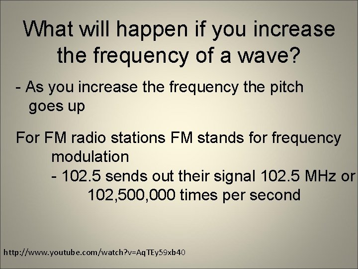 What will happen if you increase the frequency of a wave? - As you