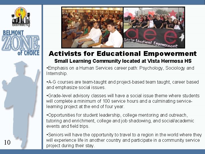 Activists for Educational Empowerment Small Learning Community located at Vista Hermosa HS • Emphasis