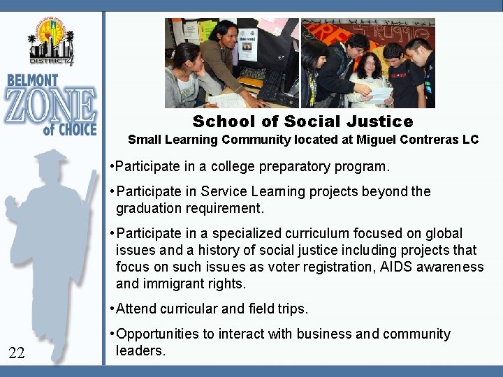 School of Social Justice Small Learning Community located at Miguel Contreras LC • Participate