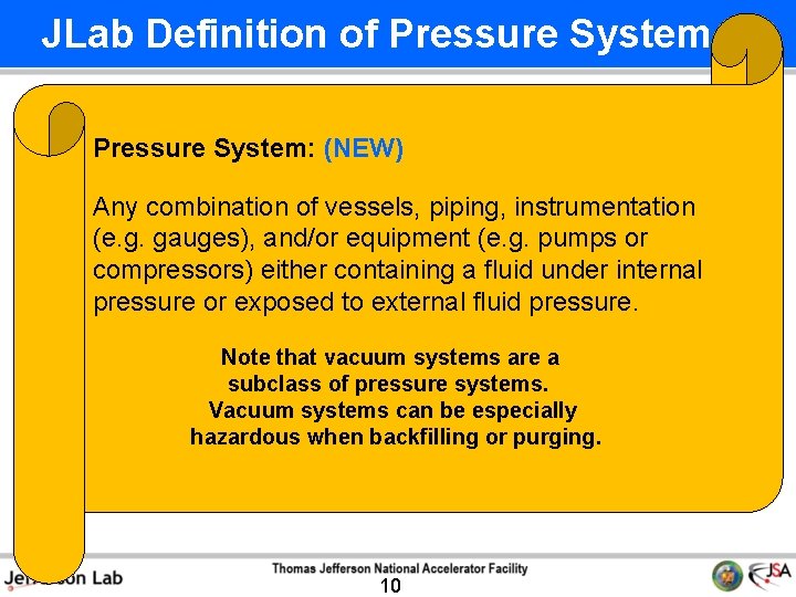  JLab Definition of Pressure System: (OLD) Pressure System: (NEW) A connected set of