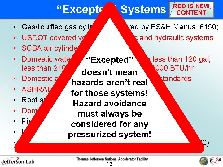 “Excepted” Systems • • • RED IS NEW CONTENT Gas/liquified gas cylinders (covered by
