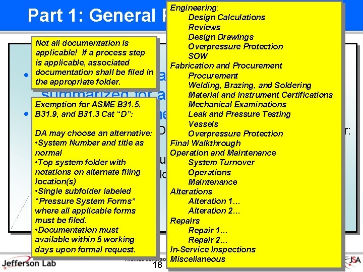 Engineering: Design Calculations Reviews Design Drawings Not all documentation is Overpressure Protection applicable! If