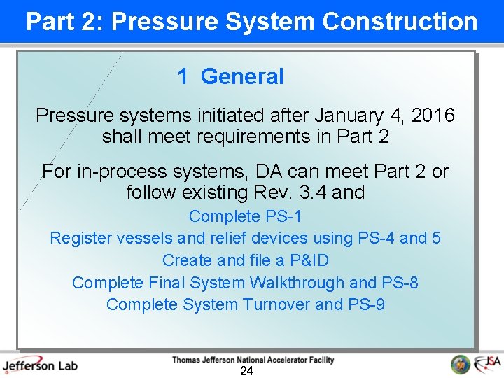 Part 2: Pressure System Construction 1 General Pressure systems initiated after January 4, 2016