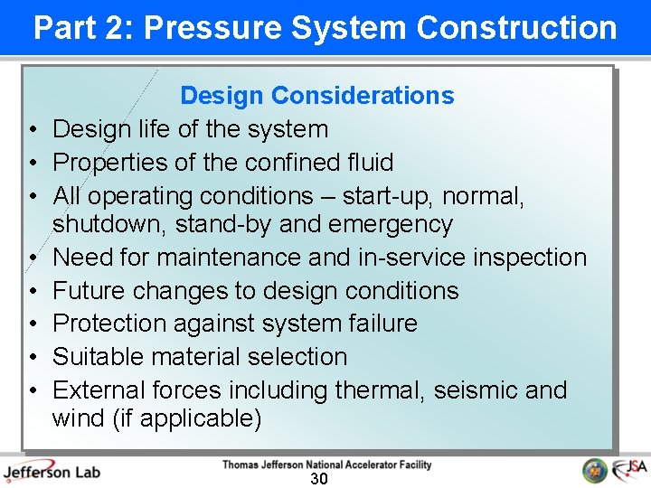 Part 2: Pressure System Construction • • Design Considerations Design life of the system