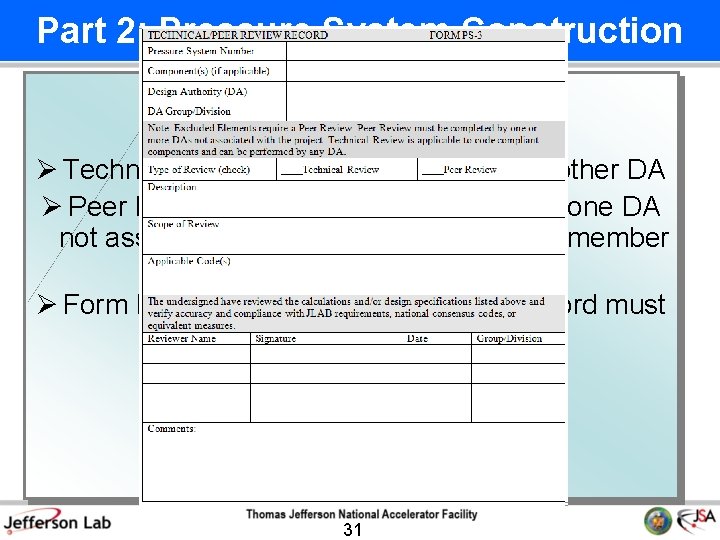 Part 2: Pressure System Construction 5 Reviews: Ø Technical Review – formal review by