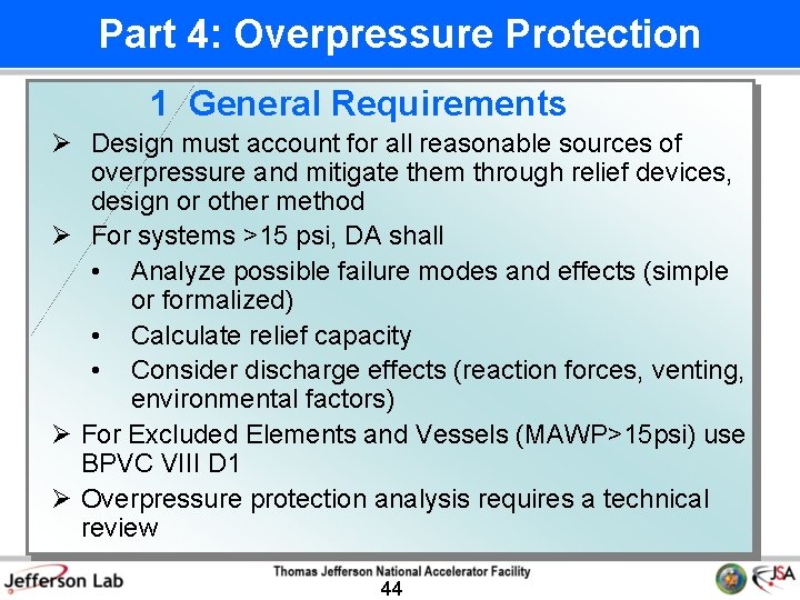 Part 4: Overpressure Protection 1 General Requirements Ø Design must account for all reasonable