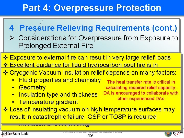 Part 4: Overpressure Protection 4 Pressure Relieving Requirements (cont. ) Ø Considerations for Overpressure