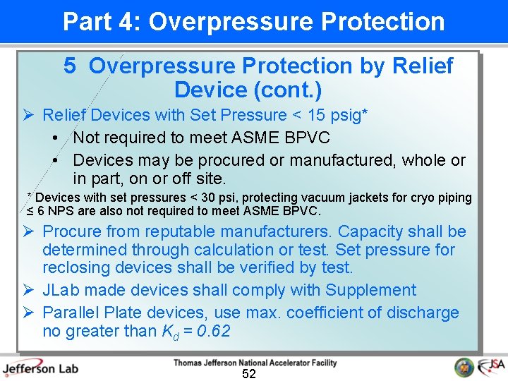Part 4: Overpressure Protection 5 Overpressure Protection by Relief Device (cont. ) Ø Relief