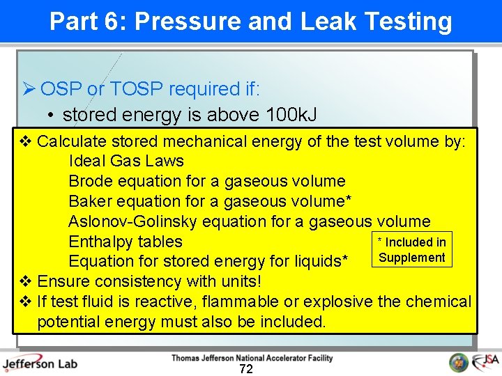 Part 6: Pressure and Leak Testing Ø OSP or TOSP required if: • stored
