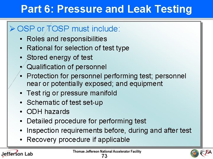 Part 6: Pressure and Leak Testing Ø OSP or TOSP must include: • •
