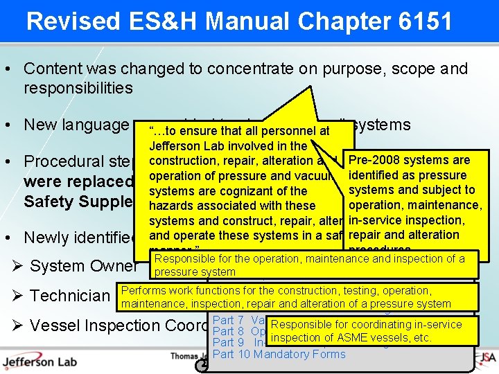  Revised ES&H Manual Chapter 6151 • Content was changed to concentrate on purpose,