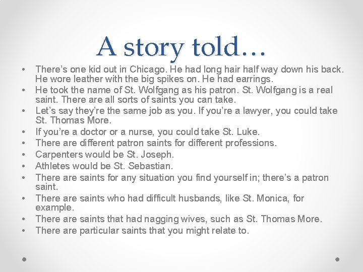  • • • A story told… There’s one kid out in Chicago. He