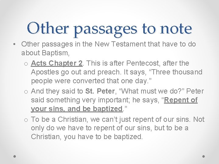 Other passages to note • Other passages in the New Testament that have to