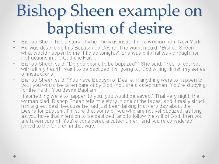  • • • Bishop Sheen example on baptism of desire Bishop Sheen has