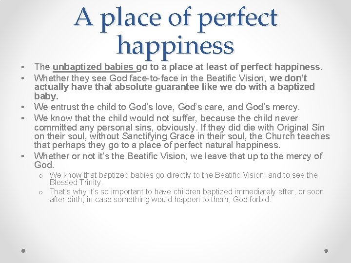  • • • A place of perfect happiness The unbaptized babies go to