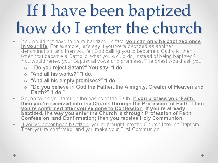  • If I have been baptized how do I enter the church You