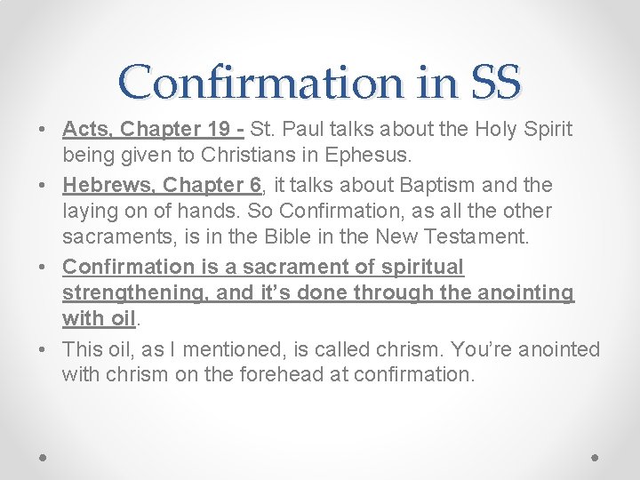 Confirmation in SS • Acts, Chapter 19 - St. Paul talks about the Holy