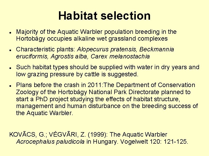 Habitat selection Majority of the Aquatic Warbler population breeding in the Hortobágy occupies alkaline