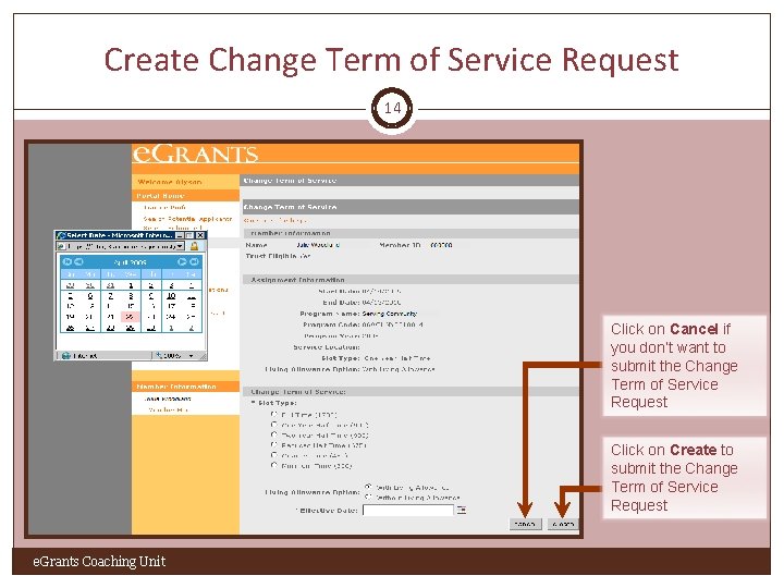 Create Change Term of Service Request 14 Click on Cancel if you don’t want