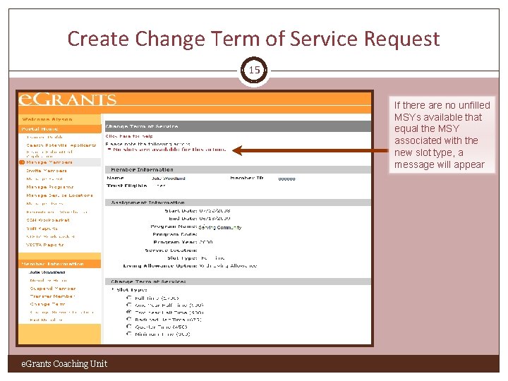 Create Change Term of Service Request 15 If there are no unfilled MSYs available