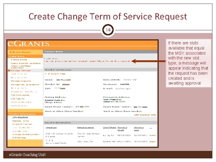 Create Change Term of Service Request 16 If there are slots available that equal