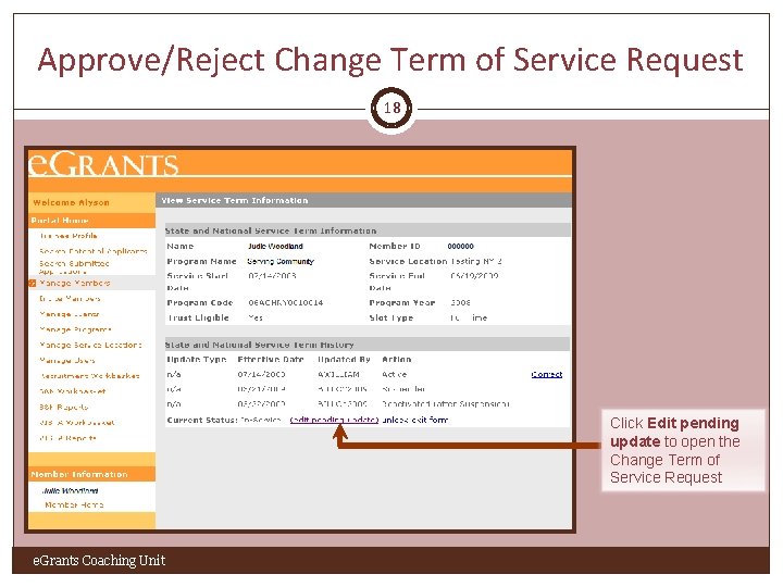 Approve/Reject Change Term of Service Request 18 Click Edit pending update to open the