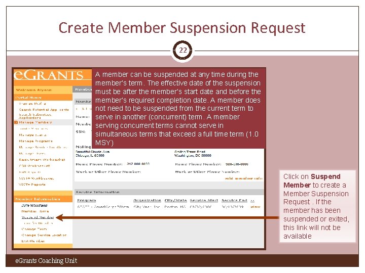 Create Member Suspension Request 22 A member can be suspended at any time during