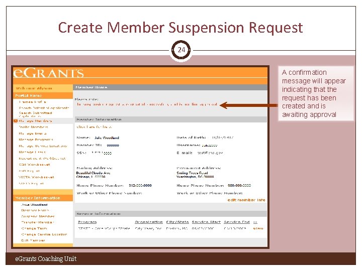 Create Member Suspension Request 24 A confirmation message will appear indicating that the request