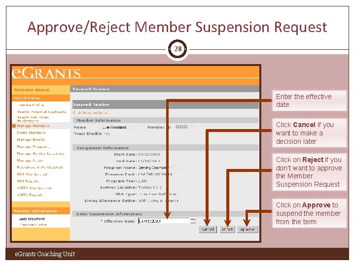 Approve/Reject Member Suspension Request 28 Enter the effective date Click Cancel if you want