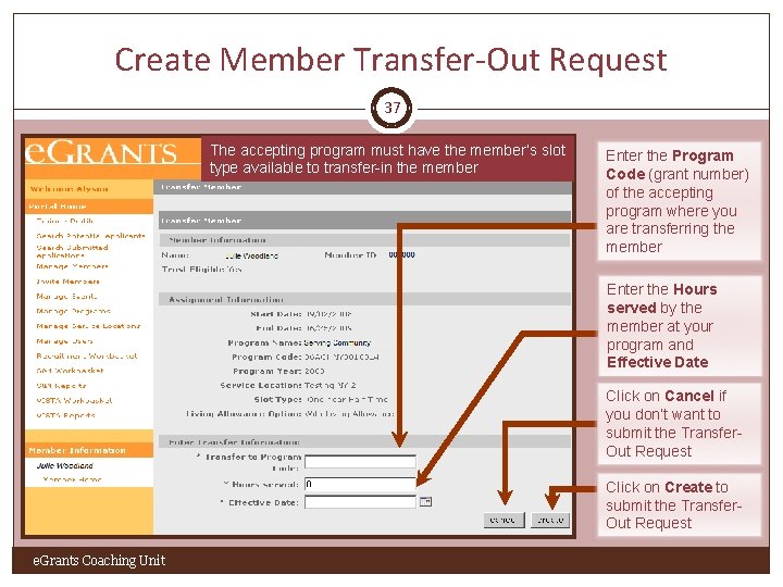 Create Member Transfer-Out Request 37 The accepting program must have the member’s slot type