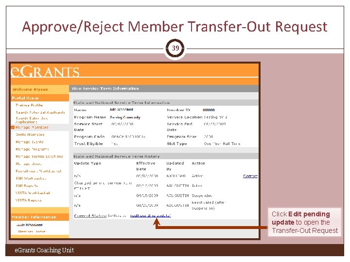 Approve/Reject Member Transfer-Out Request 39 Click Edit pending update to open the Transfer-Out Request