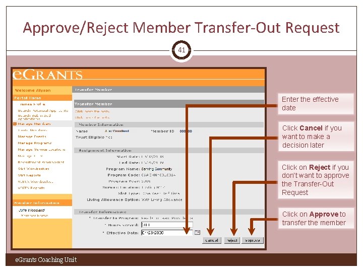 Approve/Reject Member Transfer-Out Request 41 Enter the effective date Click Cancel if you want
