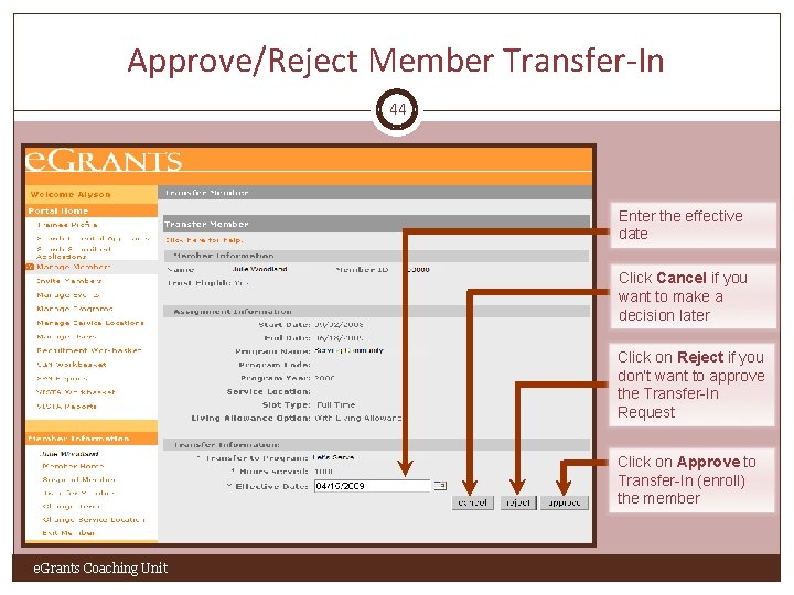 Approve/Reject Member Transfer-In 44 Enter the effective date Click Cancel if you want to