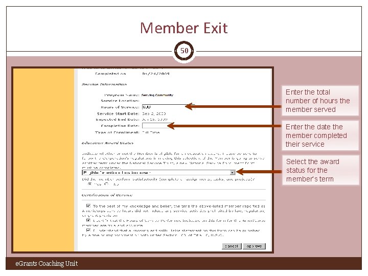 Member Exit 50 Enter the total number of hours the member served Enter the