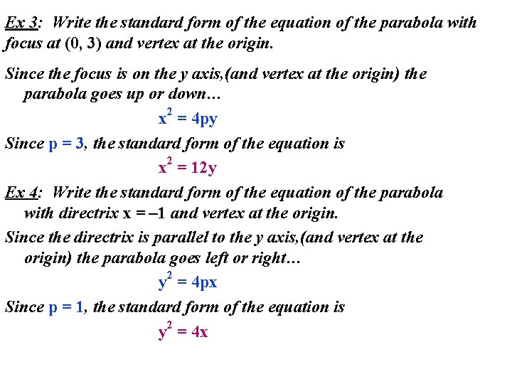 Ex 3: Write the standard form of the equation of the parabola with focus