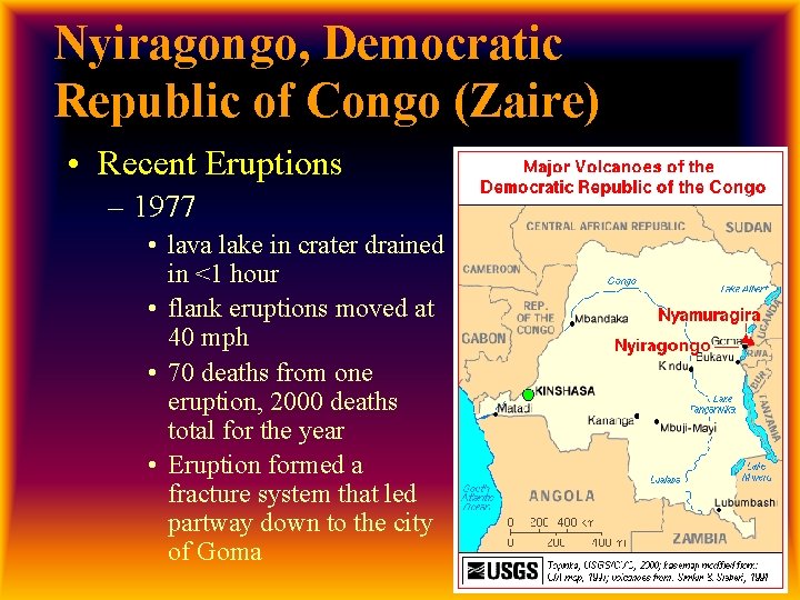 Nyiragongo, Democratic Republic of Congo (Zaire) • Recent Eruptions – 1977 • lava lake