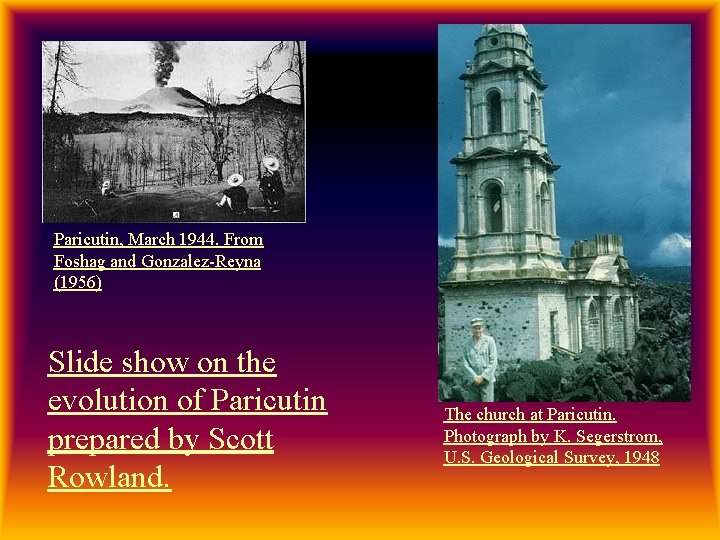 Paricutin, March 1944. From Foshag and Gonzalez-Reyna (1956) Slide show on the evolution of