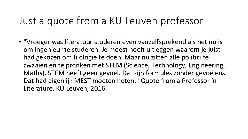 Just a quote from a KU Leuven professor • "Vroeger was literatuur studeren even